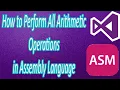 How to Perform all Arithmetic Operations on two numbers in Assembly Language