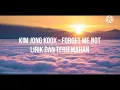Kim Jong Kook - Forget-Me-Not (지우고 아플 사랑은..) || Lirik dan Terjemahan