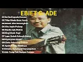 Download Lagu Ebiet G Ade Full Album Terbaik Sepanjang Masa 🎵 Tembang Kenangan Bikin Hati Tenang \u0026 Rindu Masa Lalu