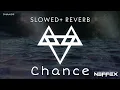 Download Lagu NEFFEX - Chance (slowed \u0026 reverb) | Feel the Reverb.