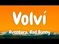 Aventura, Bad Bunny - Volví (Lyrics English \u0026 Spanish)