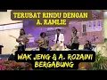 Download Lagu WAK JENG Perform bersama A. ROZAINI - Terubat rindu dengan A Ramlie