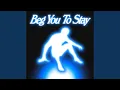 Download Lagu Beg You To Stay