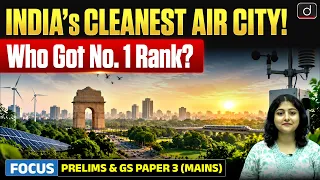 Swachh Vayu Survekshan 2026 Explained | CLEANEST AIR CITY | Current Affairs | Drishti IAS English