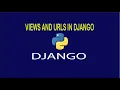 Views And URLs In Django
