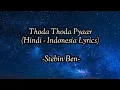 Lagu Thoda Thoda Pyaar - Stebin Ben - Full Audio - Hindi Lyrics - Terjemahan Indonesia