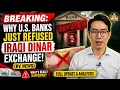 BREAKING Why U S Banks Just REFUSED Iraqi Dinar Exchange RV News Update