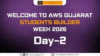 Day 2 of the AWS Gujarat Students Builder Week 2026