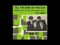 The Kinks  - Til The End of The Day - 1964 (STEREO in)