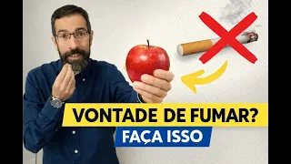 Está com VONTADE DE FUMAR? Saiba o que você pode SUBSTITUIR PARA EVITAR O CIGARRO