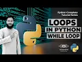 Python Loops While Loop In Python Loops In Python Python While Loop Learn Python