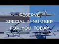 Reserve Special Short N-Number For Your Aircraft Helicopter And For The Fleet