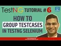 TestNG Tutorial - How to Group Test Cases in TestNG Grouping