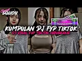 Lagu KUMPULAN DJ FYP TIKTOK 2023 SOUND KANE JEDAG JEDUG FUL BAS TERBARU
