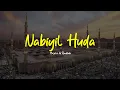 NABIYIL HUDA | Sholawat Menyentuh Hati | Majelis Ar Raudhah | Lirik \u0026 Terjemah
