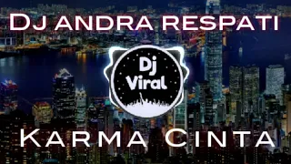 Download DJ KARMA CINTA - ANDRA RESPATI REMIX FULL BASS TERBARU VIRAL TIKTOK 2020 MP3