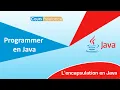 Tutoriel sur l encapsulation en Java - Les Getter et Setter