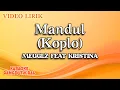 Download Lagu Meggi Z Feat Kristina - Mandul Koplo (Official Video Lirik)