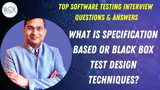 What is Specification based or Black Box Testing Software Testing Interview Questions