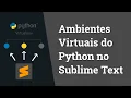 Working with Python Virtual Environments venv in Sublime Text 3