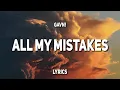 Download Lagu gavn! - All My Mistakes (Lyrics)