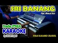 Download Lagu SRI BANANG KARAOKE Ahmad Jais I  Nada Pria I Orgen Tunggal KN7000