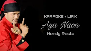 Download AYA NAON - MINUS ONE + LIRIK (Hendy Restu) MP3
