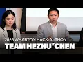 Team HezHu Chen - 2025 Wharton Hack-AI-thon Finalist Presentation