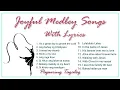 Download Lagu JOYFUL MEDLEY SONGS WITH LYRICS - #joyfulsongs #medleysongs #Christianmusic #praiseandworship