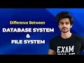 Database System vs File System Difference between database system and file system