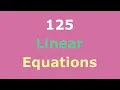 125 Fully Solved Linear Equations and Inequalities Practice Solving Linear