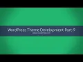 WordPress Theme Development Tutorial Part - 9 Bangla