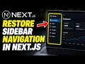 How to restore sidebar navigation UX in Next js - Detailed Guide