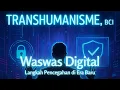 Lagu TRANSHUMANISME BCI \u0026 Wawas Digital   BHG III