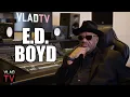 E D Boyd 50 Boyz on Getting 300 Bricks a Month from Mexican Cartel at His Peak Part 14