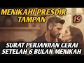 Bab 19. surat perjanjian cerai setelah 6 bulan menikah !!
