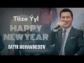 Lagu Batyr Muhammedow  - Täze Ýyl (Happy New Year)