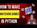 How to Code a Matching Game In Python Using PyGame Full Guessing Game