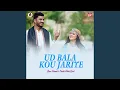 Download Lagu Ud Bala Kou Jariye