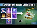 Lagu Script Sound Recall Versi Meme | Mobile legends