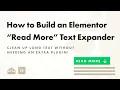 How to Make an Elementor Text Read More Expander with No Plugins