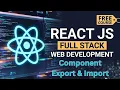 React JS Component Import Export Explained Full Stack Web Development Course