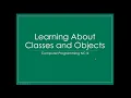 3 Computer Programming 11b - Learning About Classes and Objects