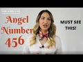 456 ANGEL NUMBER Must See This