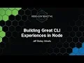 Building Great CLI Experiences in Node - Jeff Dickey Heroku