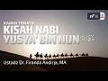 Download Lagu Kisah Nabi Yusya bin Nun Alaihissalam - Ustadz Dr. Firanda Andirja, M.A