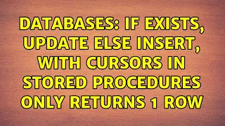 Databases if exists update else insert with cursors in stored procedures only returns 1 row