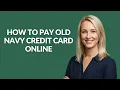 HOW TO PAY OLD NAVY CREDIT CARD ONLINE - Julia sTutorials