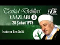 Download Lagu İrade ve İlim Delili | Tevhid Delilleri 3 | 28 Şubat 1975 | 4K