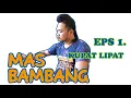 Download Lagu Mas Bambang Episode 1 - Kupat Lipat